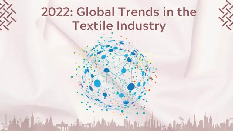 2022: Global Trends in the Textile Industry