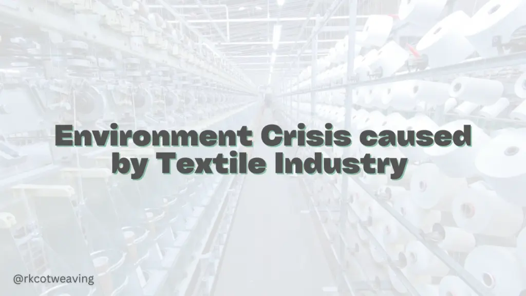 Environment Crisis Caused by Textile Industry