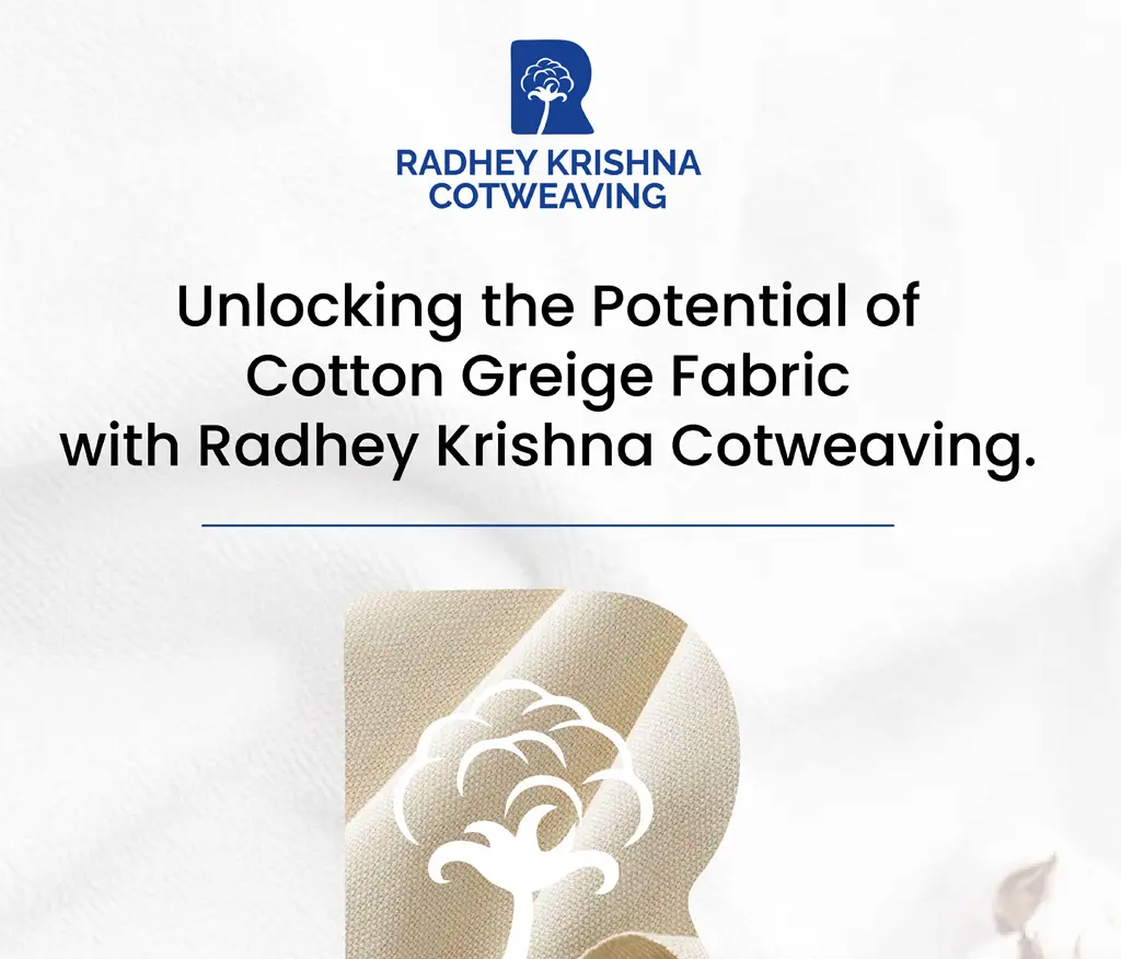 Unlocking the Potential of Cotton Greige Fabric with Radhey Krishna Cotweaving